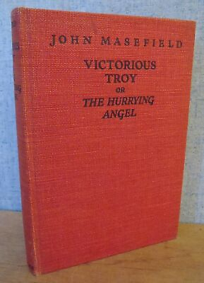 #ad VICTORIOUS TROY OR THE HURRYING ANGEL by John Masfield 1935 $27.95