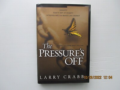 #ad The Pressure#x27;s Off: There#x27;s a New Way to Live by Crabb Larry Good Book $999.00