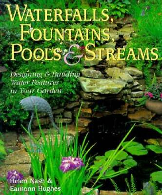 #ad Waterfalls Fountains Pools Streams: Designing Building Water Featur GOOD $4.87